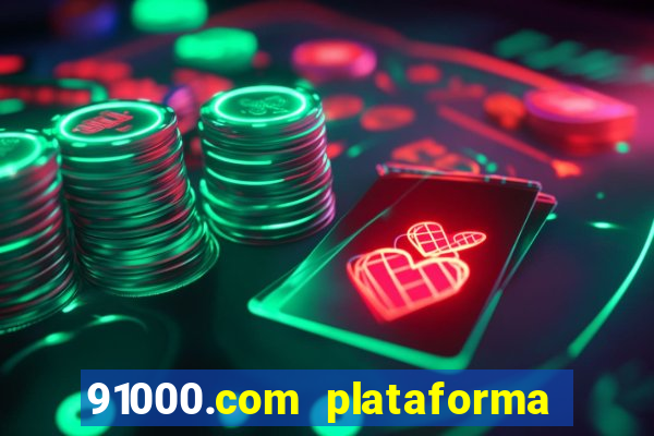 91000.com plataforma de jogos